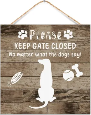 Inspirational Wood Pallet Wall Plaque Keep Gate Closed No Matter What The Dogs Say Home Decoration for House Modern Custom Wood Wall Sign Pet Dog Silhouette Table Wall Decor Sign Gift Bathroom 12x12